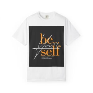 Unisex Empowerment T-Shirt, Be Yourself Message Tee, Casual Wear, Motivational Shirt, Gift for Friends