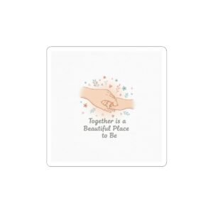 Together Is a Beautiful Place Kiss-Cut Sticker | Micro-Romance, Galentine’s Pastel